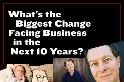 What's the Biggest Change Facing Business in the Next 10 Years?