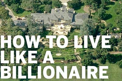 How to Live Like a Billionaire