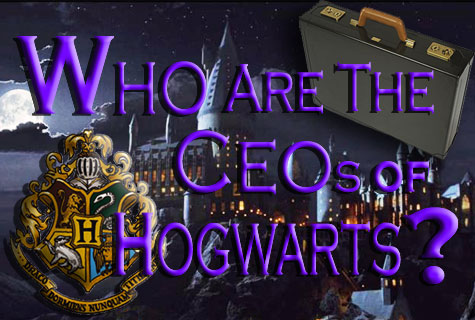 Who Are the CEOs of Hogwarts?