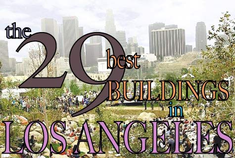 The 29 Best Buildings in Los Angeles