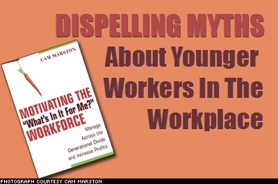 Dispelling Myths About Younger Workers In The Workplace