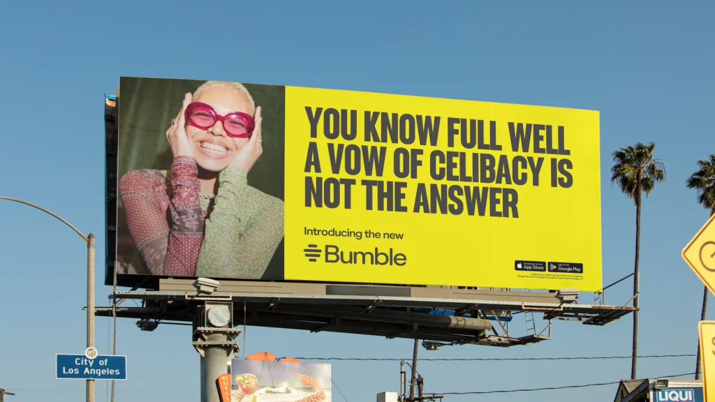 Bumble's billboard ad, which reads: "you know full well a vow of celibacy is not the answer."