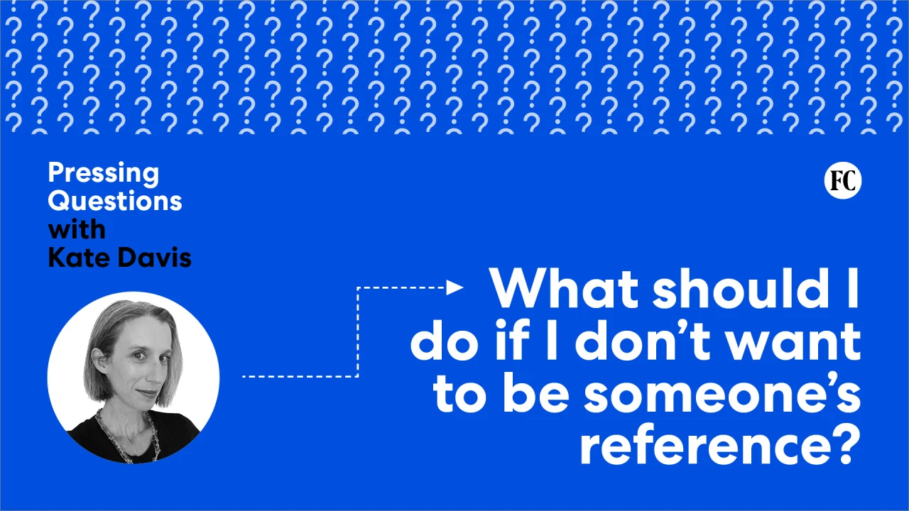 What should I do if I don’t want to be someone’s reference?