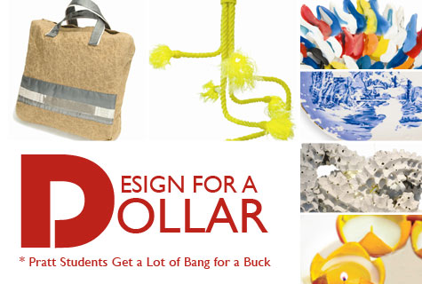 "Design for a Dollar": Pratt Students Get a Lot of Bang for a Buck