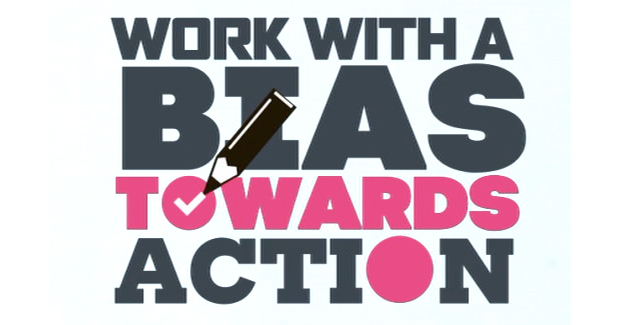 work-smart-live-and-work-with-a-bias-toward-action